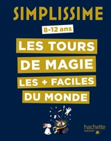 Simplissime : les tours de magie les + faciles du monde - Henry Mayol