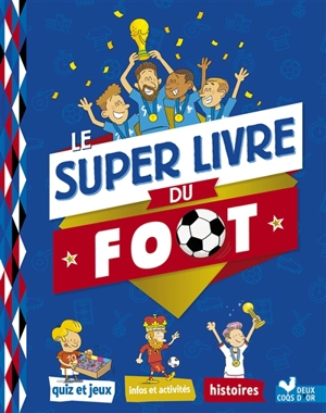 Le super livre du foot - Willy Richert