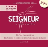Seigneur tu nous appelles : 5 chants pour la catéchèse, 7-8 ans : CD de l'animateur, partitions et versions instrumentales incluses - Diffusion catéchistique