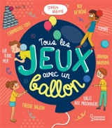 Tous les jeux avec un ballon - Aurore Meyer