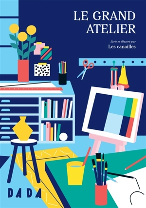 Le grand atelier - Les Canailles