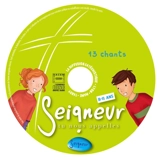 Seigneur, tu nous appelles, 8-11 ans : compilation : 13 chants pour 3 années de catéchèse - Diffusion catéchistique