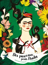 Des pinceaux pour Frida - Véronique Massenot