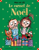 Max et Lili : le carnet de Noël - Dominique de Saint-Mars