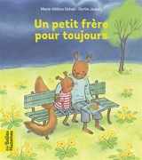 Un petit frère pour toujours - Marie-Hélène Delval