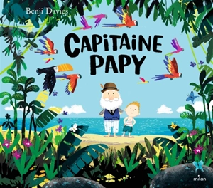 Capitaine papy - Benji Davies