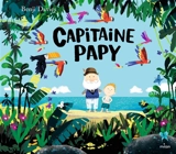 Capitaine papy - Benji Davies