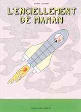 L'enciellement de maman - Roxane Lumeret