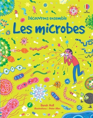 Les microbes - Sarah Hull