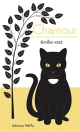 Chamour et tous ceux qui nous manquent - Emilie Vast