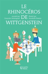 Le rhinocéros de Wittgenstein - Françoise Armengaud
