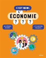 C'est quoi, l'économie ? : nos réponses dessinées à tes questions pressantes - Jacques Azam