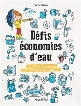 Défis économies d'eau : 32 défis à relever pour protéger la planète ! - Karine Balzeau