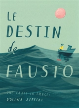 Le destin de Fausto - Oliver Jeffers