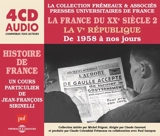 La France du XXe siècle. Vol. 2. La Ve République de 1958 à nos jours - Jean-François Sirinelli