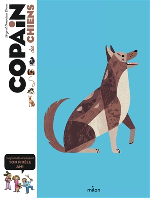 Copain des chiens : comprendre et éduquer son fidèle ami - Serge Simon