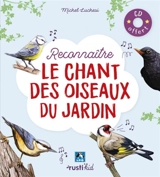 Reconnaître le chant des oiseaux du jardin - Michel Luchesi