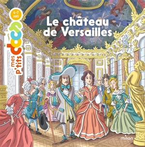 Le château de Versailles - Stéphanie Ledu