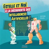Estelle et Noé à la découverte des intelligences artificielles ! - Julie Grollier