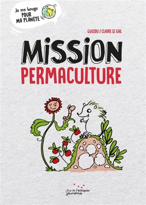Mission permaculture - Guizou
