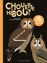 Chouette ou hibou ? : 60 paires à ne plus confondre - Emma Strack