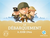 Le débarquement : 6 juin 1944 - Patricia Crété