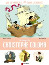Au temps de Christophe Colomb - Thierry Delahaye
