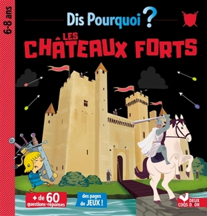 Les châteaux forts : 6-8 ans - Eric Mathivet