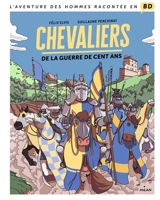 Chevaliers de la guerre de Cent Ans - Félix Elvis Le Pottier