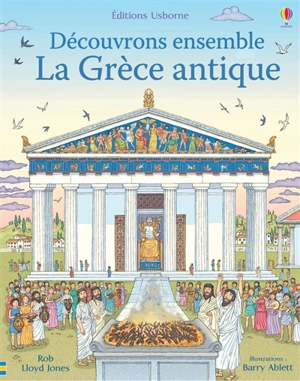 Découvrons ensemble la Grèce antique - Rob Lloyd Jones
