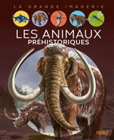 Les animaux préhistoriques - Agnès Vandewiele