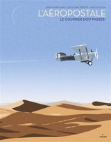L'aéropostale : le courrier doit passer ! - David Marchand
