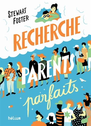 Recherche parents parfaits - Stewart Foster