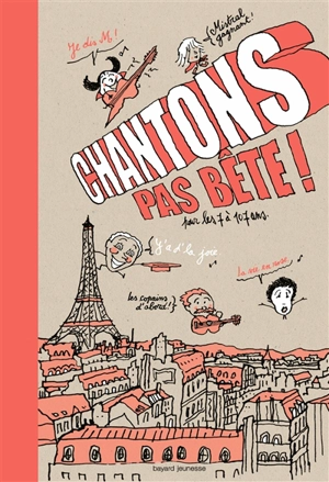 Chantons pas bête ! : pour les 7 à 107 ans - Nicolas Lafitte