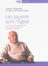 Les pauvres sont l'Eglise : entretiens du père Joseph Wresinski avec le journaliste Gilles Anouil - Joseph Wresinski