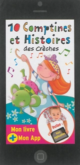 10 comptines et histoires des crèches : mon livre + mon app - Coralline Pottiez