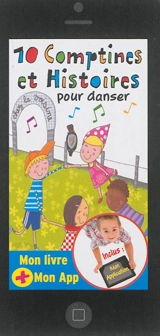 10 comptines et histoires pour danser : mon livre + mon app - Coralline Pottiez