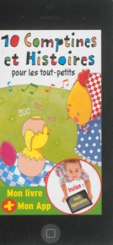 10 comptines et histoires pour les tout-petits : mon livre + mon App - Rémi Guichard