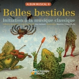 Belles bestioles : initiation à la musique classique - Ana Gerhard