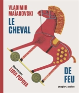 Le cheval de feu - Vladimir Vladimirovitch Maiakovski