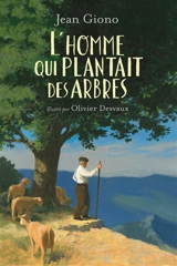 L'homme qui plantait des arbres - Jean Giono