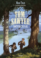 Tom Sawyer détective - Mark Twain