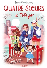 Quatre soeurs à Tokyo - Sophie Rigal-Goulard
