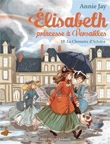 Elisabeth, princesse à Versailles. Vol. 19. La chouette d'Athéna - Annie Jay