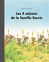 Les 4 saisons de la famille Souris : anthologie - Kazuo Iwamura