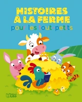 Histoires à la ferme pour les tout-petits - Karine-Marie Amiot