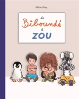 De Biboundé à Zou - Michel Gay