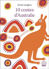 10 contes d'Australie - Annie Langlois