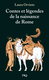Contes et légendes de la naissance de Rome - Laura Orvieto
