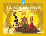 La Toison d'or : la périlleuse quête de Jason - Julie Gouazé